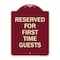 Signmission Reserved First Time Guests Heavy-Gauge Aluminum Architectural Sign, 24" x 18", BU-1824-23218 A-DES-BU-1824-23218 - alternate 1